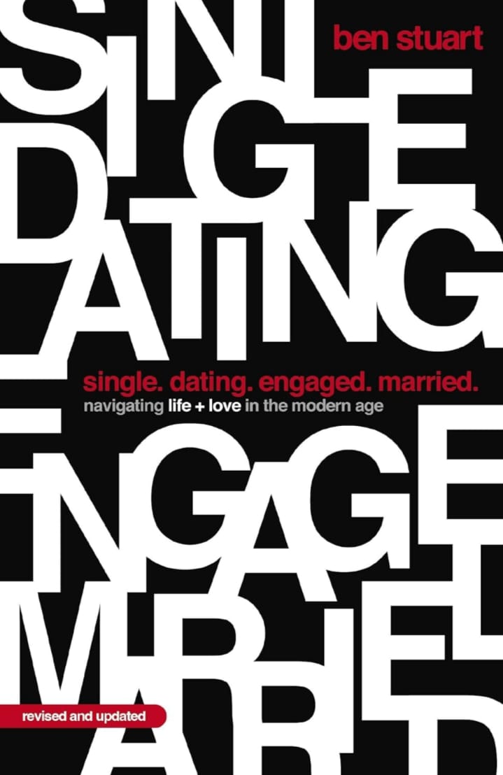 SINGLE, DATING, ENGAGED, MARRIED : NAVIGATING LIFE AND LOVE IN THE MODERN AGE
